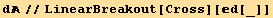 d//LinearBreakout[Cross][d[_]]