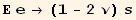 Ε e→ (1 - 2 ν) s