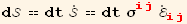 d == dt Overscript[, .] == dt σ_ (ij)^(ij) Overscript[ℰ, .] _ (ij)^(ij)