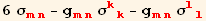 6 σ_ (mn)^(mn) - g_ (mn)^(mn) σ_ (kk)^(kk) - g_ (mn)^(mn) σ_ (ll)^(ll)