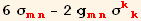 6 σ_ (mn)^(mn) - 2 g_ (mn)^(mn) σ_ (kk)^(kk)