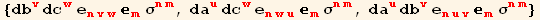 {db_v^v dc_w^w e_ (nvw)^(nvw) _m^m σ_ (nm)^(nm), da_u^u dc_w^w e_ (nwu)^(nwu) _m^m σ_ (nm)^(nm), da_u^u db_v^v e_ (nuv)^(nuv) _m^m σ_ (nm)^(nm)}