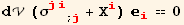 d (σ_ (ji)^(ji) _ (; j) + X_i^i) _i^i == 0