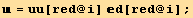  = uu[red @ i] d[red @ i] ;