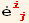 Overscript[e, .] _ (i  j)^(i  j)