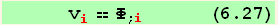       v_i^i == Φ_ (; i)       (6.27)