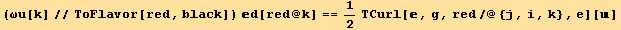 (ωu[k]//ToFlavor[red, black]) d[red @ k] == 1/2TCurl[, g, red/@{j, i, k}, e][]