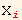 X_ i^i