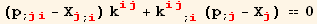(p_ (; ji) - X_j^j_ (; i)) k_ (ij)^(ij) + k_ (ij)^(ij) _ (; i) (p_ (; j) - X_j^j) == 0