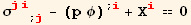 σ_ (ji)^(ji) _ (; j) - (p φ)^(; i) + X_i^i == 0