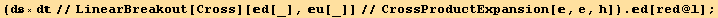 (d×d//LinearBreakout[Cross][d[_], u[_]]//CrossProductExpansion[, e, h]) . d[red @ l] ;