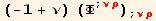 (-1 + ν) (Φ^(; νρ)) _ (; νρ)