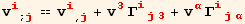 v_i^i_ (; j) == v_i^i_ (, j) + v_3^3 Γ_ (ij3)^(ij3) + v_α^α Γ_ (ijα)^(ijα)