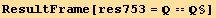 ResultFrame[res753 =  == §]