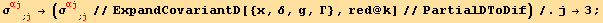 σ_ (αj)^(αj) _ (; j) → (σ_ (αj)^(αj) _ (; j)//ExpandCovariantD[{x, δ, g, Γ}, red @ k]//PartialDToDif)/.j→3 ;