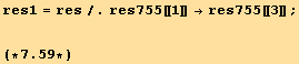res1 = res/.res755[[1]] →res755[[3]] ; (*7.59*)