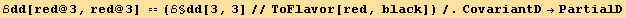 ℰdd[red @ 3, red @ 3] == (ℰ§dd[3, 3]//ToFlavor[red, black])/.CovariantD→PartialD