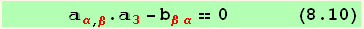      _α^α_ (, β) . _3^3 - b_ (βα)^(βα) == 0      (8.10)