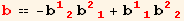 b == -b_ (12)^(12) b_ (21)^(21) + b_ (11)^(11) b_ (22)^(22)