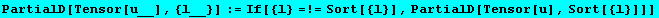 PartialD[Tensor[u__], {l__}] := If[{l} =!= Sort[{l}], PartialD[Tensor[u], Sort[{l}]]]