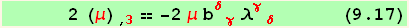       2 (μ) _ (, 3) == -2 μ b_ (δγ)^(δγ) λ_ (γδ)^(γδ)       (9.17)