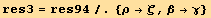 res3 = res94/.{ρ→ζ, β→γ}