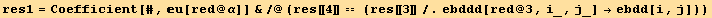 res1 = Coefficient[#, u[red @ α]] &/@(res[[4]] == (res[[3]]/.ebddd[red @ 3, i_, j_] →ebdd[i, j]))