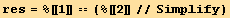 res = %[[1]] == (%[[2]]//Simplify)