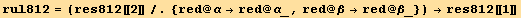 rul812 = (res812[[2]]/.{red @ α→red @ α_, red @ β→red @ β_}) →res812[[1]]