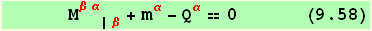       M_ (βα)^(βα) _ (| β) + m_α^α - Q_α^α == 0      (9.58)