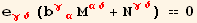 e_ (γδ)^(γδ) (b_ (γα)^(γα) M_ (αδ)^(αδ) + N_ (γδ)^(γδ)) == 0