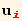 u_ i^i