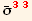 Overscript[σ, _] _ (33)^(33)