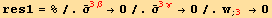 res1 = %/.Overscript[σ, _] _ (3β)^(3β) →0/.Overscript[σ, _] _ (3γ)^(3γ) →0/.w_ (; 3) →0