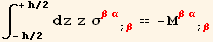     + h/2 ∫      dz z σ_ (βα)^(βα) _ (; β) == -M_ (βα)^(βα) _ (; β)      - h/2