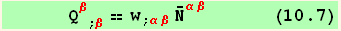       Q_β^β_ (; β) == w_ (; αβ) Overscript[N, _] _ (αβ)^(αβ)       (10.7)