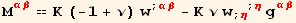 M_ (αβ)^(αβ) == K (-1 + ν) w^(; αβ) - K ν w_ (; η)^(; η) g_ (αβ)^(αβ)