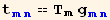 t_ (mn)^(mn) == T_m g_ (mn)^(mn)