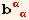 b_ (α  α)^(α  α)