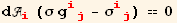 d_i^i (σ g_ (ij)^(ij) - σ_ (ij)^(ij)) == 0