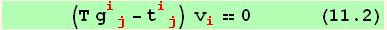        (T g_ (ij)^(ij) - t_ (ij)^(ij)) v_i^i == 0      (11.2)