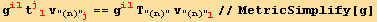 g_ (il)^(il) t_ (jl)^(jl) v_"(n)"_j^j == g_ (il)^(il) T_"(n)" v_"(n)"_l^l//MetricSimplify[g]