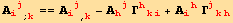 A_ (ij)^(ij) _ (; k) == A_ (ij)^(ij) _ (, k) - A_ (hj)^(hj) Γ_ (hki)^(hki) + A_ (ih)^(ih) Γ_ (jkh)^(jkh)