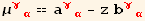 μ_ (γα)^(γα) == a_ (γα)^(γα) - z b_ (γα)^(γα)