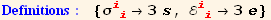 Definitions :     {σ_ (i  i)^(i  i) →3 s, ℰ_ (i  i)^(i  i) →3 e}