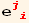 e_ (j  i)^(j  i)