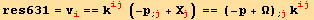 res631 = v_i^i == k_ (ij)^(ij) (-p_ (; j) + X_j^j) == (-p + Ω) _ (; j) k_ (ij)^(ij)
