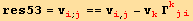 res53 = v_i^i_ (; j) == v_i^i_ (, j) - v_k^k Γ_ (kji)^(kji)