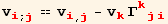 v_i^i_ (; j) == v_i^i_ (, j) - v_k^k Γ_ (kji)^(kji)