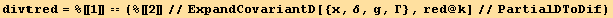 divred = %[[1]] == (%[[2]]//ExpandCovariantD[{x, δ, g, Γ}, red @ k]//PartialDToDif)
